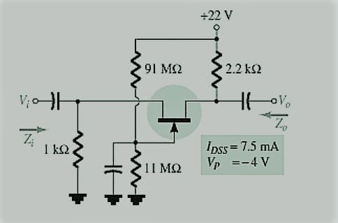 να
Ζ
ΙΚΩ
'91 ΜΩ
'Η ΜΩ
+22 V
• 2.2 ΚΩ
Ipss = 7.5 mA
Vp =-4 V
Zo