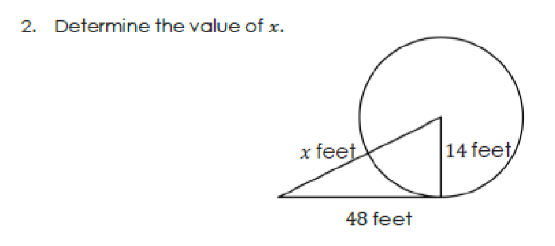 2. Determine the value of x.
x feet
14 feet,
48 feet
