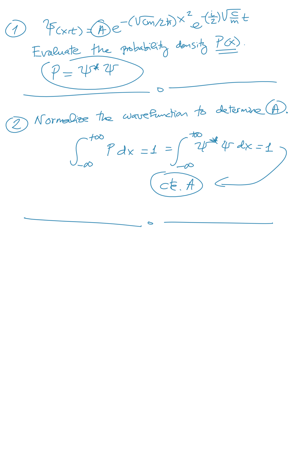 F cxrt) @e
Evaluate the pababieity damsity POD
P = 45* 5
e
D Normalize the wavePunctian to determine CA
too
too
P dx =1 =
24*4 dx =1
cE. A
