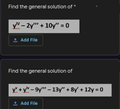 Find the general solution of *
y" – 2y" + 10y" = 0
1 Add File
Find the general solution of
y" + y" – 9y" – 13y" + 8y' + 12y = 0
1 Add File
