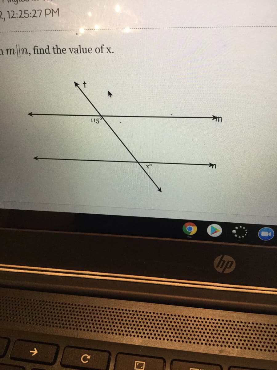 2, 12:25:27 PM
amn, find the value of x.
t.
115°
hp
个
