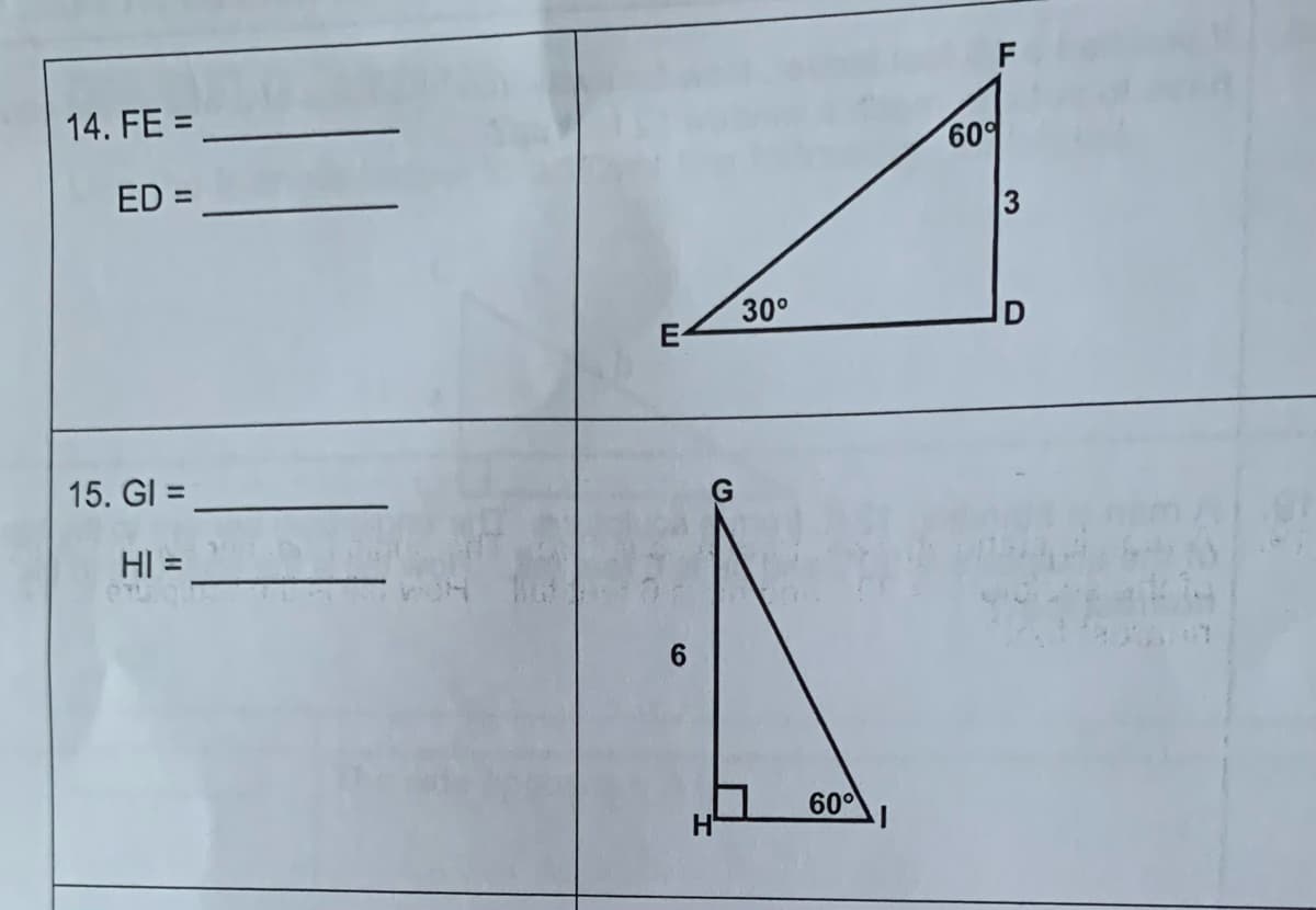 14. FE =
ED=_
15. GI=
HI =
6
30°
60°
F
60%
3