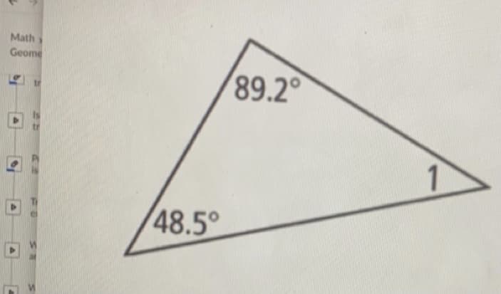 Math
Geome
89.2°
1
48.5°
