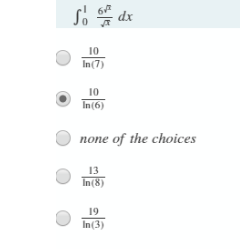 dx
10
In(7)
10
In(6)
none of the choices
13
In(8)
19
In(3)
