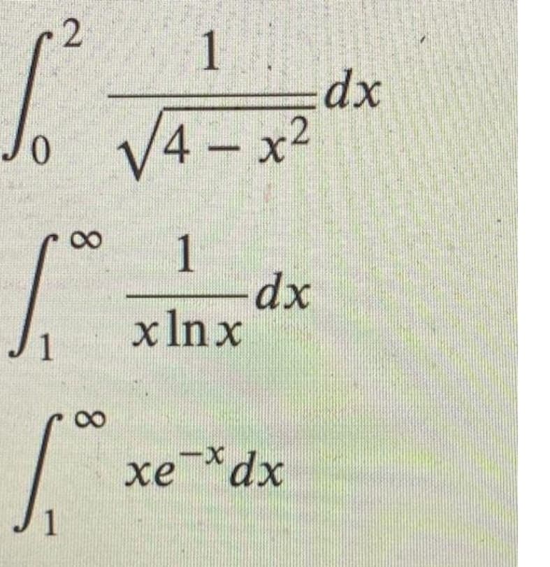 1 .
dx
V4- x2
1
x Inx
1
8.
xedx
1
8.
