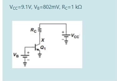 Vcc=9.1V, Vg=802mV, Rc=1 k2
Rc
-Vc
V8
