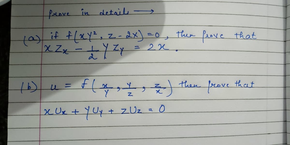 frove in detail >
if f(xY=,z-2x)=0, ther faove that
X Zx
2x.
%3D
ft
that
then
frave
x Ux + YUy + zUz = 0
