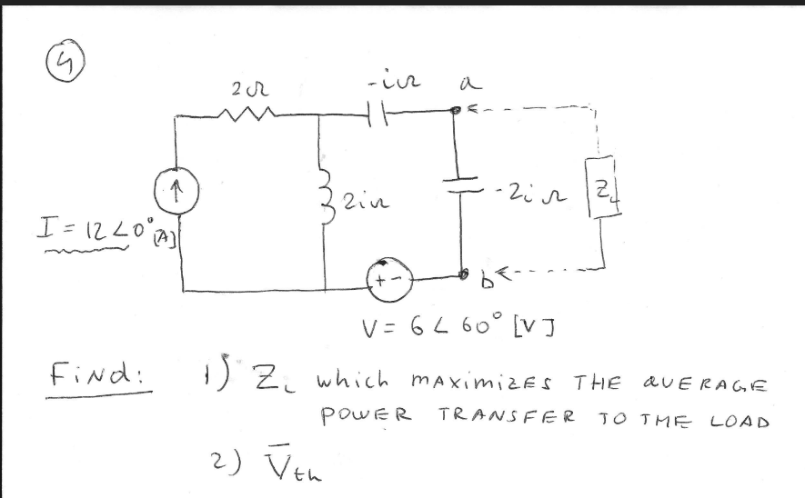 ↑
I=1220° A
Find:
2 cr
-iz
2in2
a
-20 | 21
۵۴۰
V = 6 260° [V]
1) Z₂ which maximiZES THE QUERAGE
POWER TRANSFER
TO THE LOAD
2) Veh