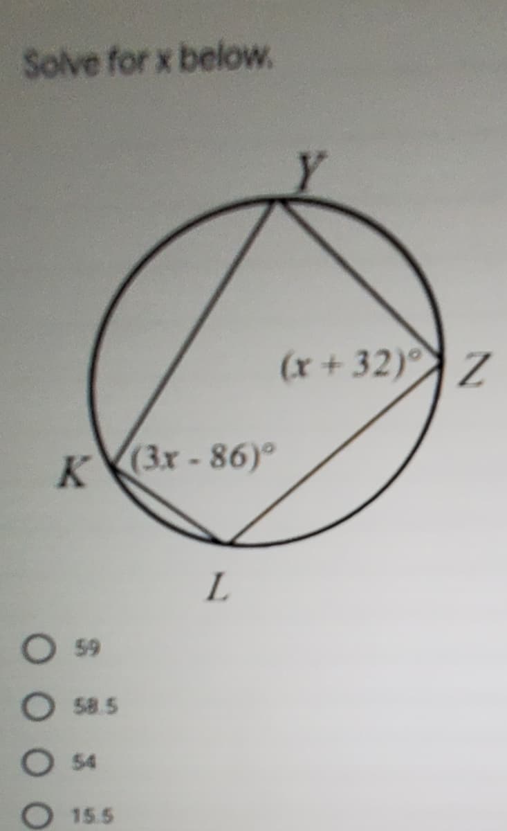 Solve for x below.
(x+32) Z
(3x-86)°
O 59
O 58.5
O 54
15.5
