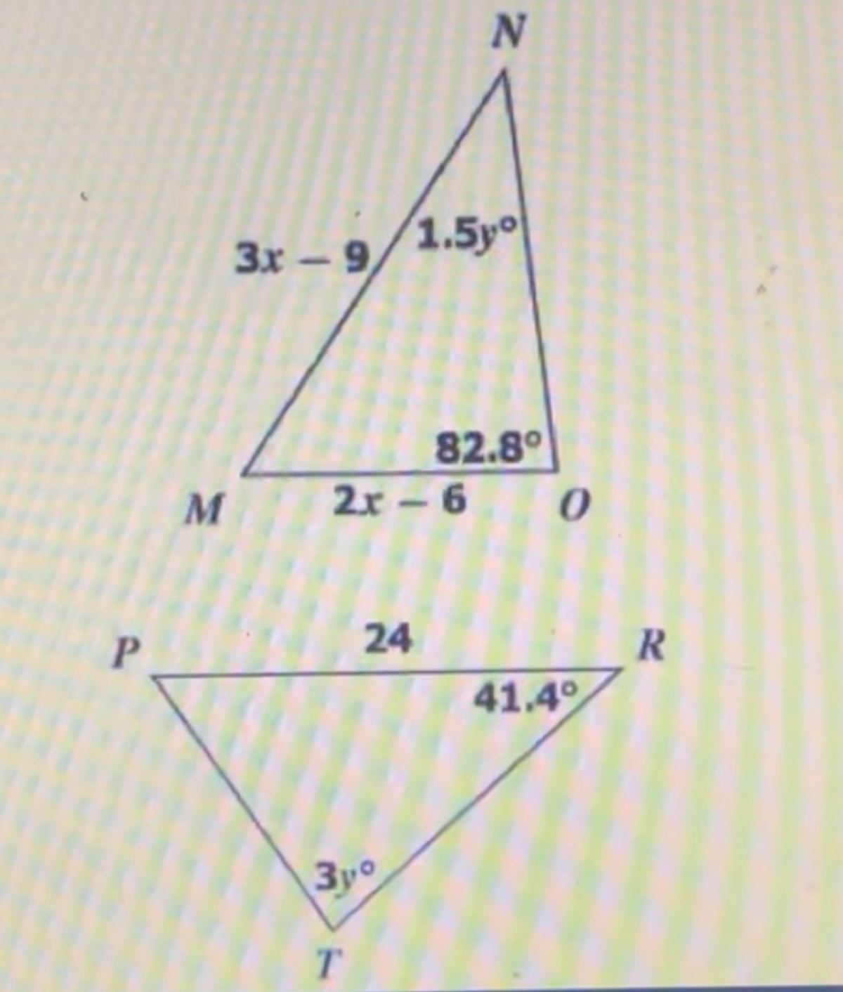 1.5y
3x – 9
82.8°
2x – 6 0
41.4°
3y
T.
24
