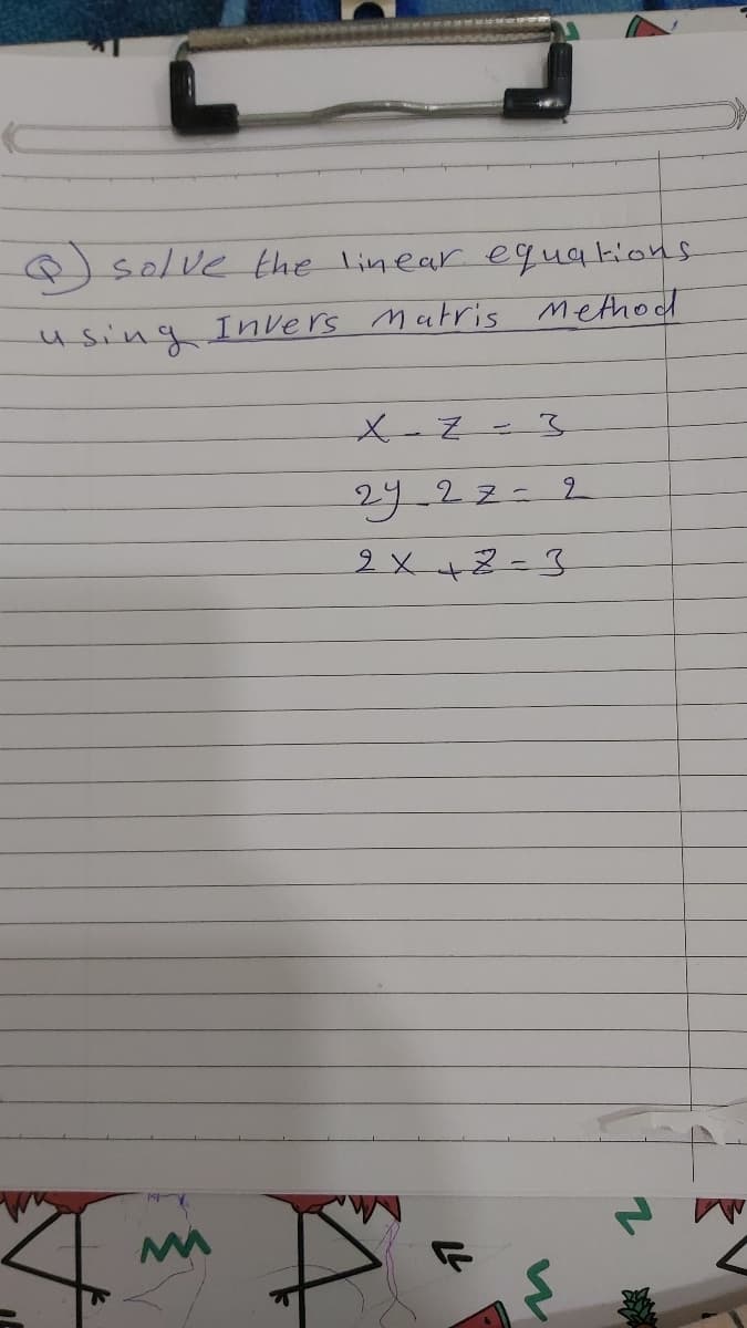 Q) solve the linear equqkions
using Invers Matris Method
29-22-2
2X +8-3
