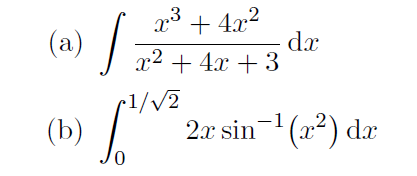 x° + 4x2
dx
.3
(a)
x² + 4x + 3
r1/V2
(b)
2.x sin
- (x2) dx
0,
