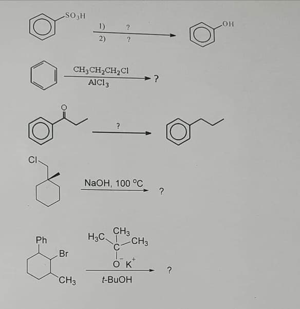1)
HO
2)
CH3CH2CH2C1
AICI3
CI
NaOH, 100 °C
?
CH3
H3CT
CH3
Ph
C
Br
?
CH3
t-BUOH
