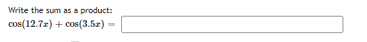 ### Write the Sum as a Product

Given the trigonometric expression:

\[ \cos(12.7x) + \cos(3.5x) \]

**Task:** Rewrite the sum as a product.

To solve this problem, we use the sum-to-product identities in trigonometry. The sum-to-product identities allow us to express sums of sines and cosines as products of sines and cosines. For cosines, this identity is:

\[ \cos(A) + \cos(B) = 2 \cos\left(\frac{A + B}{2}\right) \cos\left(\frac{A - B}{2}\right) \]

Applying this formula to our given expression:

1. Let \( A = 12.7x \)
2. Let \( B = 3.5x \)

Substituting \( A \) and \( B \) into the formula:

\[ \cos(12.7x) + \cos(3.5x) = 2 \cos\left(\frac{12.7x + 3.5x}{2}\right) \cos\left(\frac{12.7x - 3.5x}{2}\right) \]

Simplify the expressions inside the cosines:

\[ = 2 \cos\left(\frac{16.2x}{2}\right) \cos\left(\frac{9.2x}{2}\right) \]

\[ = 2 \cos(8.1x) \cos(4.6x) \]

So the sum:

\[ \cos(12.7x) + \cos(3.5x) \]

Can be written as the product:

\[ 2 \cos(8.1x) \cos(4.6x) \]

This conversion is useful in various mathematical and engineering applications where product forms can simplify the problem at hand or facilitate further analysis.