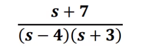 s + 7
(s – 4)(s + 3)
S
