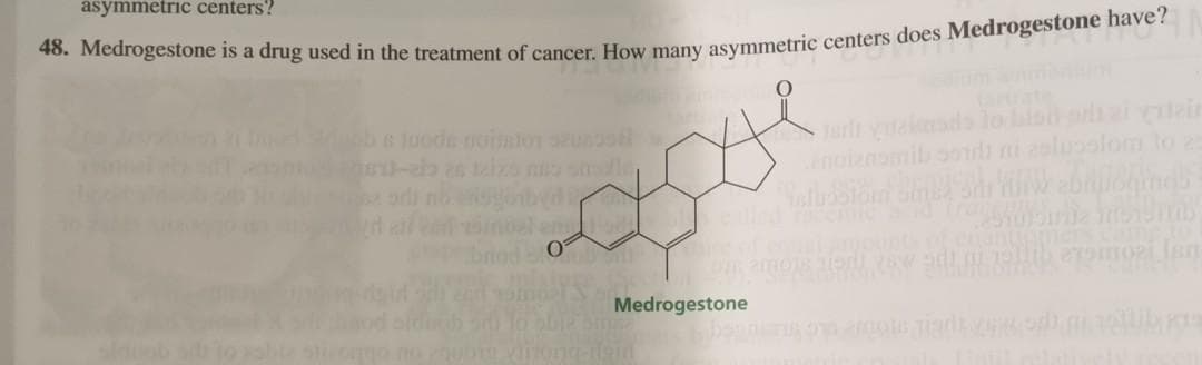 asymmetric centers?
orlai deir
bni 2oluoslom to 2
be Joode noision
-b as izs
adi noensotb
en
enoiznomib
02i Ian
Medrogestone
