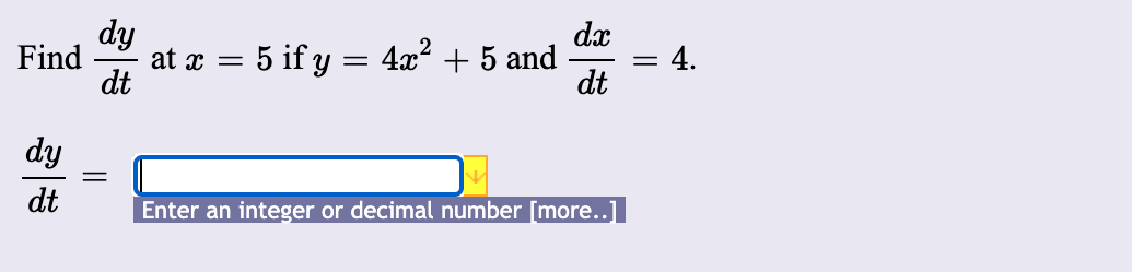 dy
dx
2
at x = 5 if y = 4x? + 5 and
dt
= 4.
Find
%3D
dt
