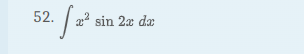 2. / 20²1
52.
x² sin 2x dx