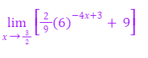 2
lim
-4x+3
+ 9
x
2
