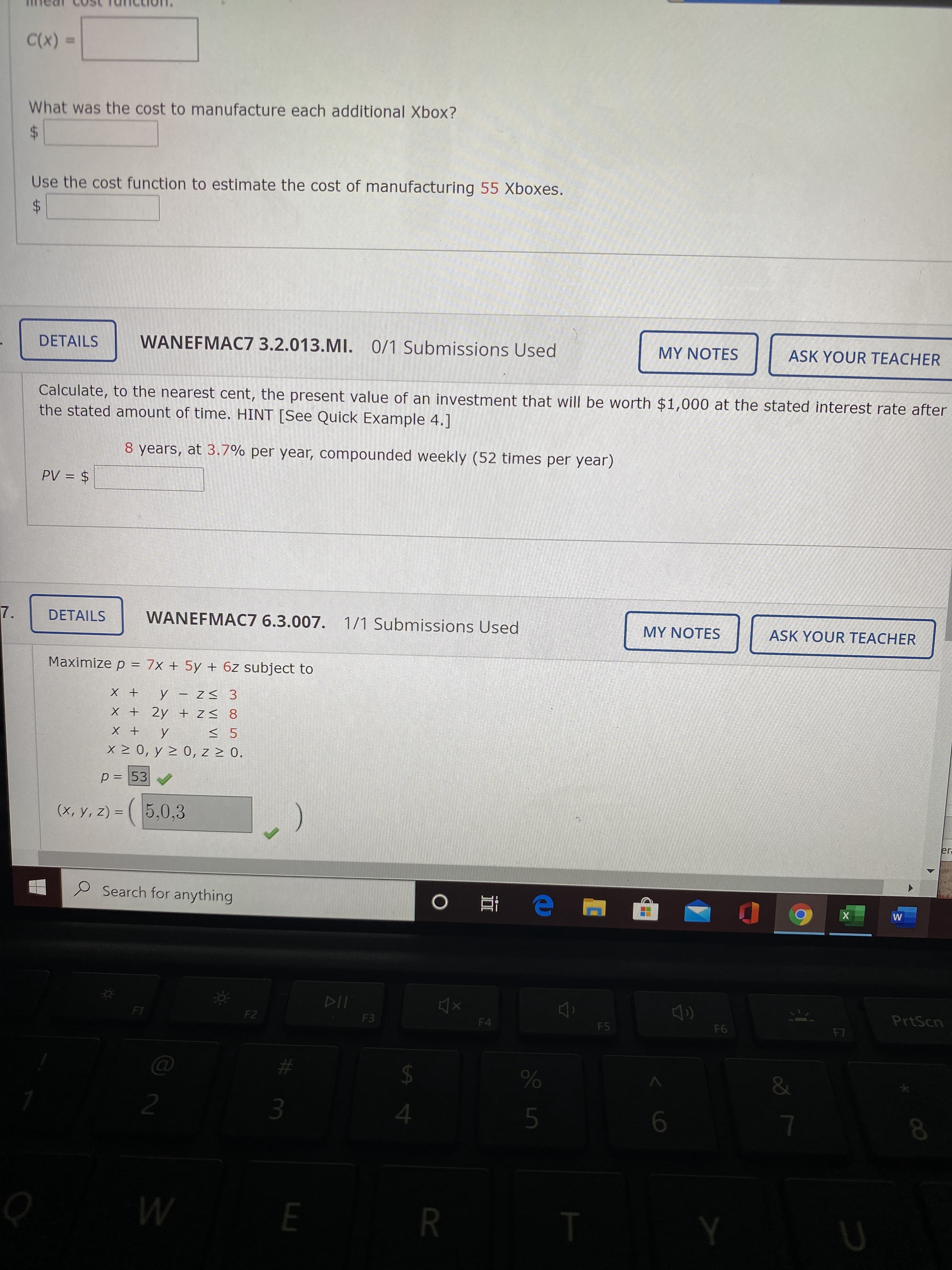 Calculate, to the nearest cent, the present value of an investment that will be worth $1,000 at the stated interest rate after
the stated amount of time. HINT [See Quick Example 4.]
8 years, at 3.7% per year, compounded weekly (52 times per year)
PV = $
%3D
