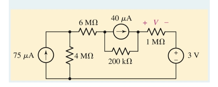 40 μΑ
6 ΜΩ
+ V -
1 ΜΩ
75 μΑ
+
4 ΜΩ
3 V
200 kΩ
