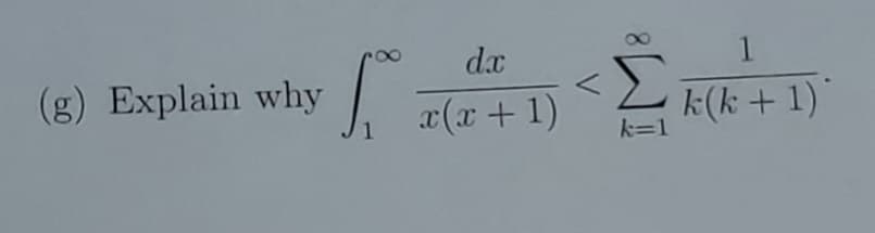 d.x
1
(g) Explain why
x(x + 1)
k(k +1)
k=1
