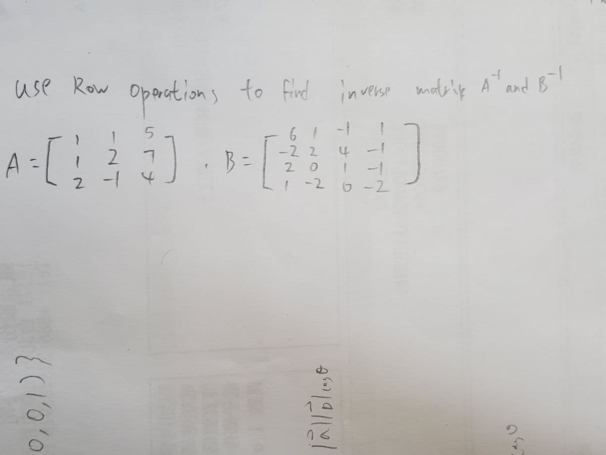 inverse
use
we Row On
opartions
to find in verse
moteir A and B!
611
-22
2 0
| -2
1
A
2
B.
1
%3D
-1
6-2
2 -1
1.
