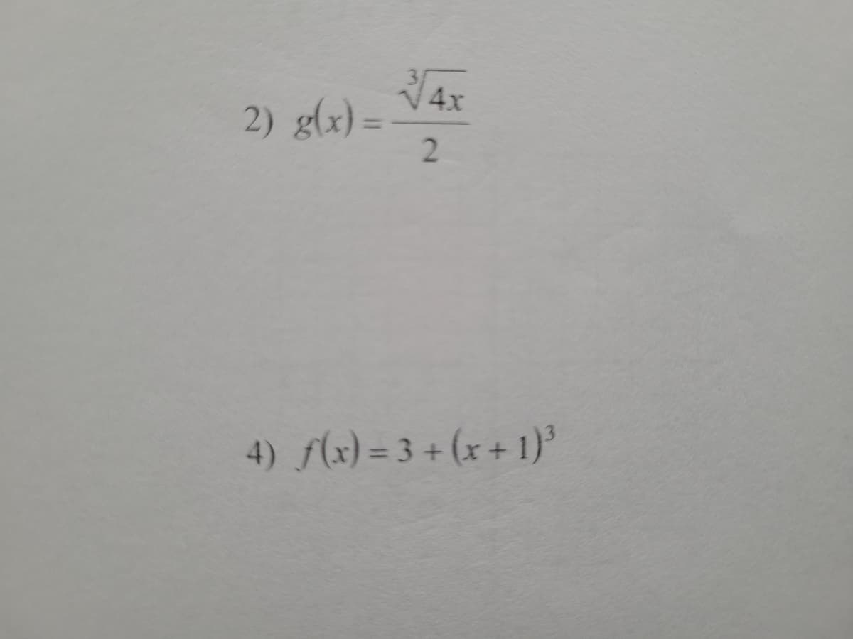 4x
2) g(x) =
%3D
4) f(x) = 3 + (x + 1)°
