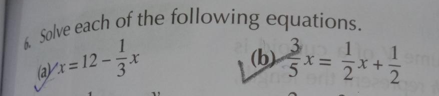 Solve each of the following equations.
1
(a)x=12-
(b) 3
101m
X +
2.
