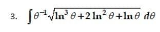 3
fe-Vin' 0+2 1n? e+In® de
3.
