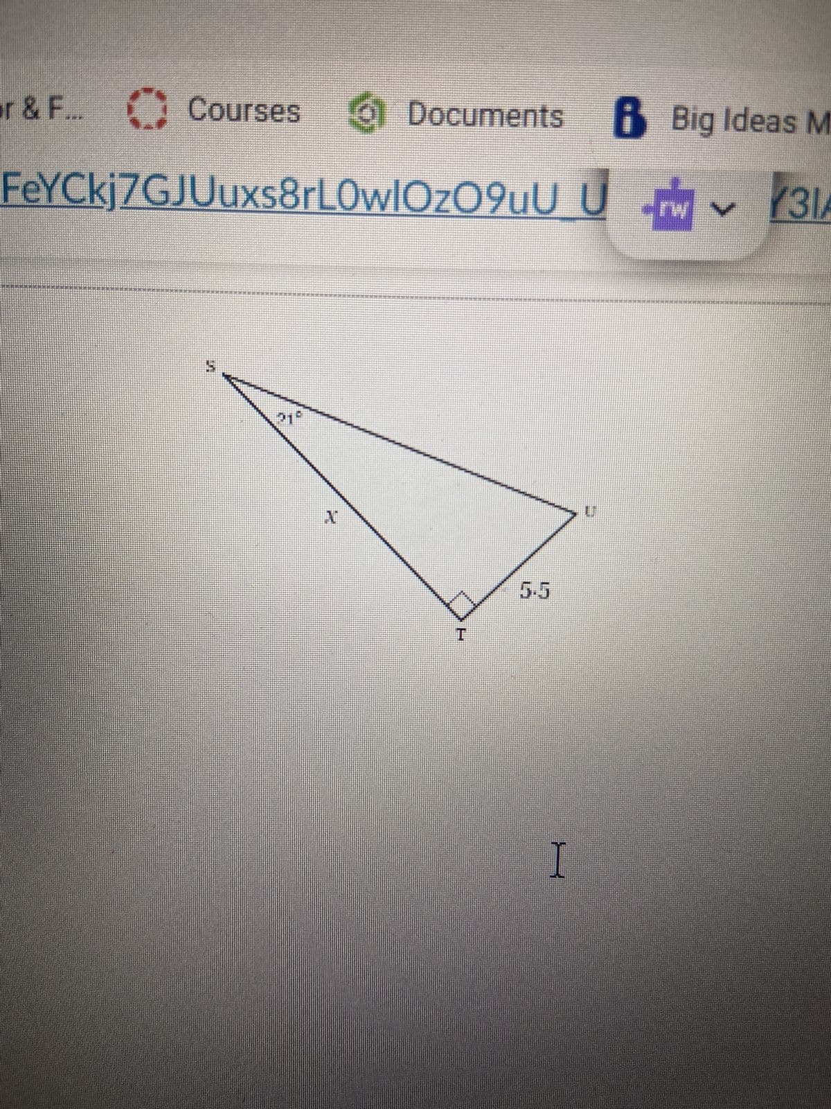 ### Geometry Problem: Finding the Length of a Side

The image features a right triangle \( \triangle STU \). Below are the details and the diagram of the triangle:

**Diagram Description:**
- The triangle \( \triangle STU \) is depicted with:
  - Angle \( \angle STU = 21^\circ \)
  - \( ST = x \)
  - \( TU = 5.5 \)
  - \( \angle T = 90^\circ \)

**Purpose:**
To solve problems involving the sides and angles of right triangles, specifically focusing on trigonometric relationships.

**Explanation:**
Given:
1. A right triangle \( \triangle STU \)
2. \( \angle STU = 21^\circ \)
3. \( \text{Length of } TU = 5.5 \)
4. \( \text{Length of } ST = x \)
5. \( \angle T = 90^\circ \)

### Trigonometric Relationship:
To find the unknown length \( x \), we can use the trigonometric ratios, specifically the tangent (tan) function since we know an angle and the length of the side adjacent to it.

\[ \tan(21^\circ) = \frac{\text{opposite}}{\text{adjacent}} \]
\[ \tan(21^\circ) = \frac{ST}{TU} \]
\[ \tan(21^\circ) = \frac{x}{5.5} \]

From the equation, solve for \( x \):

\[ x = 5.5 \times \tan(21^\circ) \]

Using a calculator, find \( \tan(21^\circ) \) and then multiply by 5.5 to find the length of \( ST \).

This process demonstrates how to utilize the tangent function to determine unknown side lengths in right triangles using known angles and side lengths.