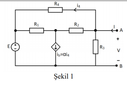 R4
i4
R1
R2
E
R3
V
•B
Şekil 1
