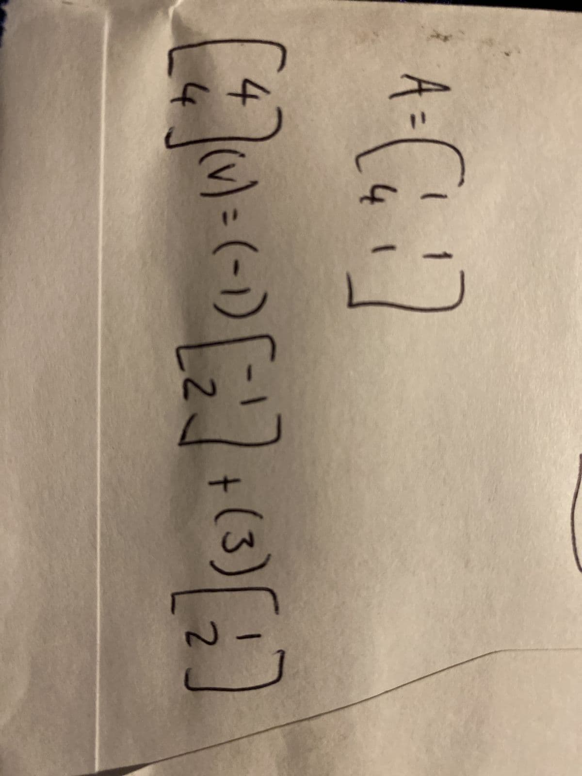 A= (41]
[4] (u) = (-1) [2] + (3) [₂]
v)=
2