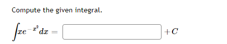 Compute the given integral.
fre
-T² dx
+C