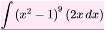 (x² – 1)° (2x dæ)
