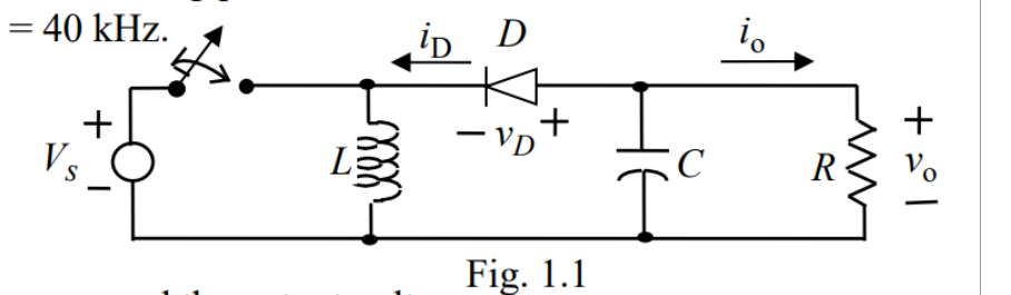 = 40 kHz.
Vs
+
୪୪
iD D
- VD
+
Fig. 1.1
C
io
R
15+