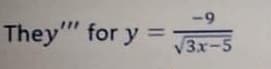 6-
They" for y
%3D
V3x-5
