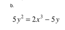 b.
5y = 2x' – 5 y
