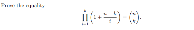 Prove the equality
k
I
7) - C)
1+
k
i=1
