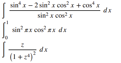 sin“ x – 2 sin? x cos? x + cos
dx
sin? x cos? x
sin? лх сos? л.х dx
dx
(1+ z*)°
