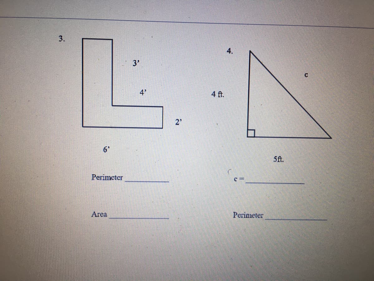 L.
3.
4.
3'
4'
4 ft.
2"
6'
5ft.
Perimeter
Area
Perimeter
