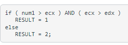 if ( numl > ecx ) AND ( ecx > edx)
RESULT = 1
else
RESULT
2;
