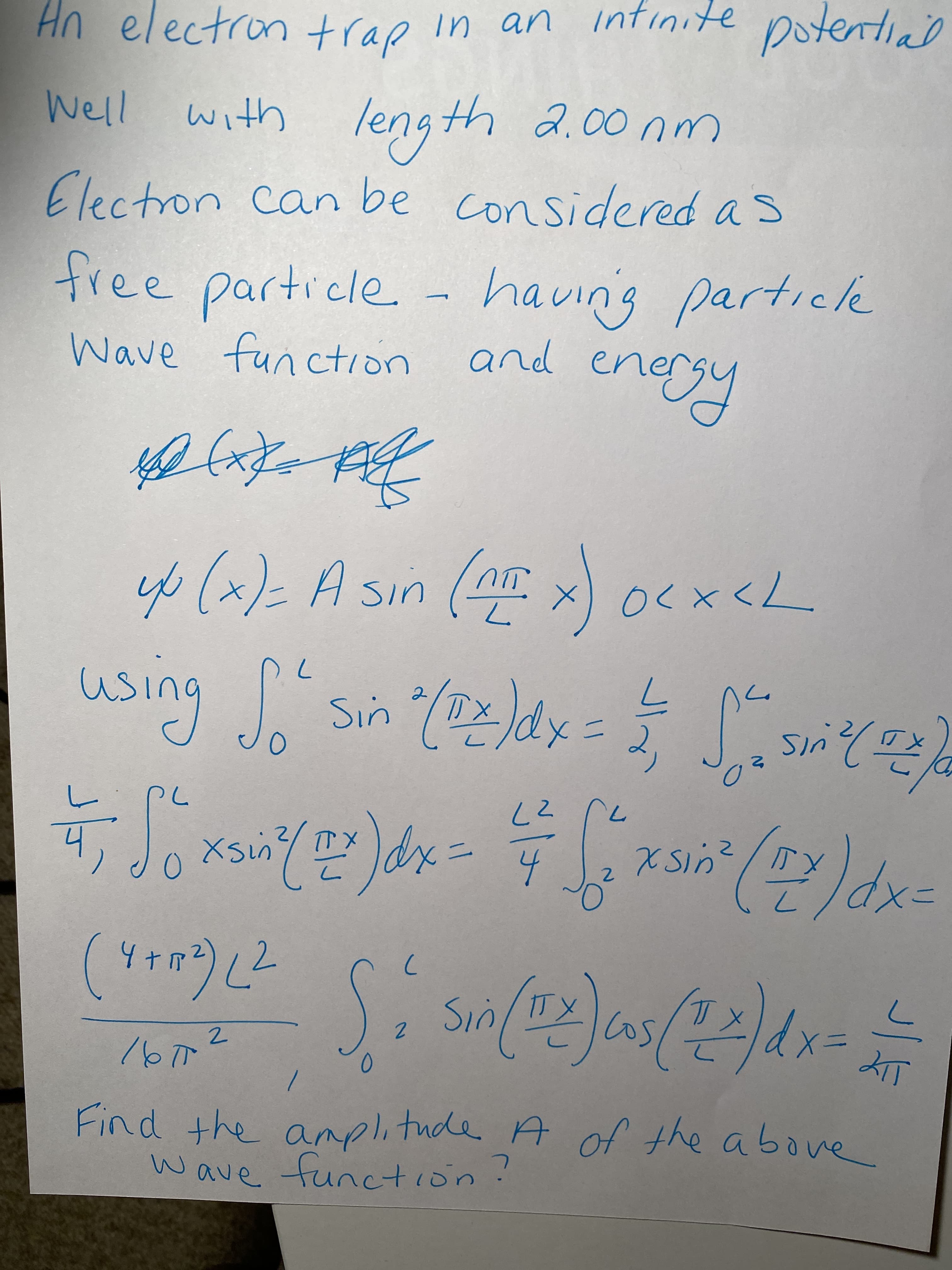 wave function
Find the anplitude A of the above
=xp(品).
%31
7.
77
UIS
יר
11
Sin
7.
7.
UIS
o(x)=A sin (ax)
free particle - having particle
Electron can be considered a s
and
Wave function
int,
Well
Hn electron trap
