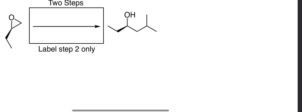 Two Steps
Label step 2 only
OH