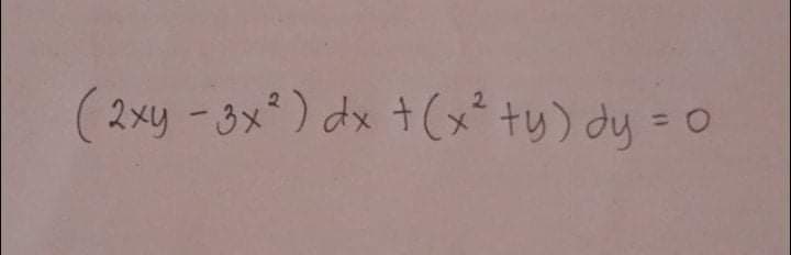 2
(2xy - 3x²) dx + (x ² ty) dy = 0