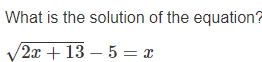 What is the solution of the equation?
2х + 13 — 5 — г
