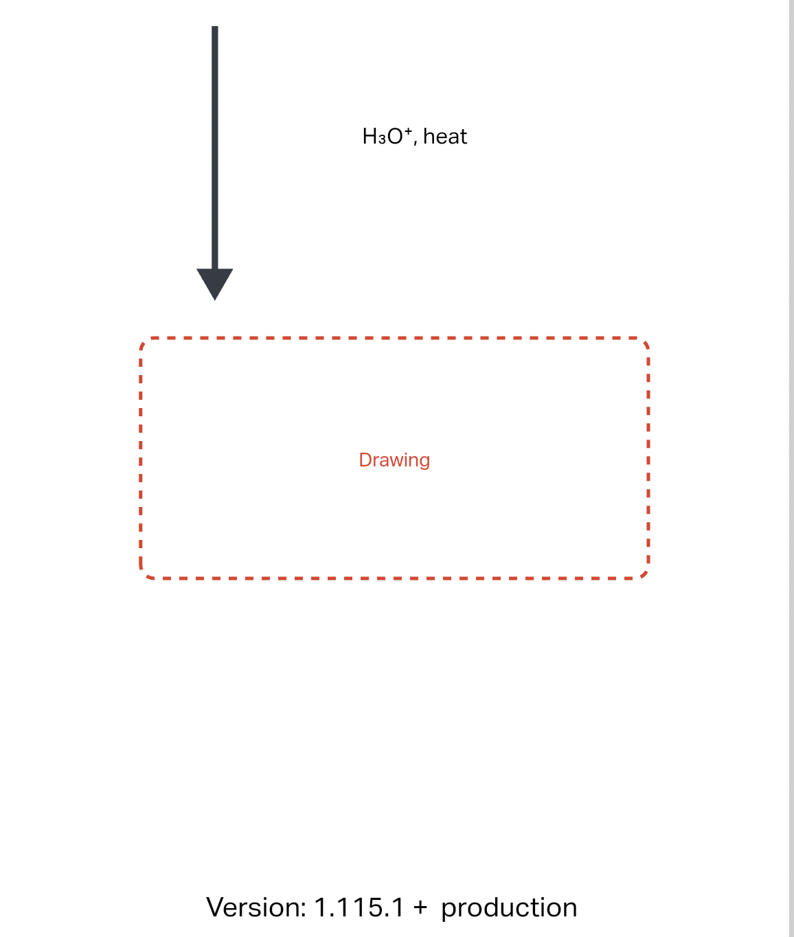 H3O+, heat
Drawing
Version: 1.115.1 + production