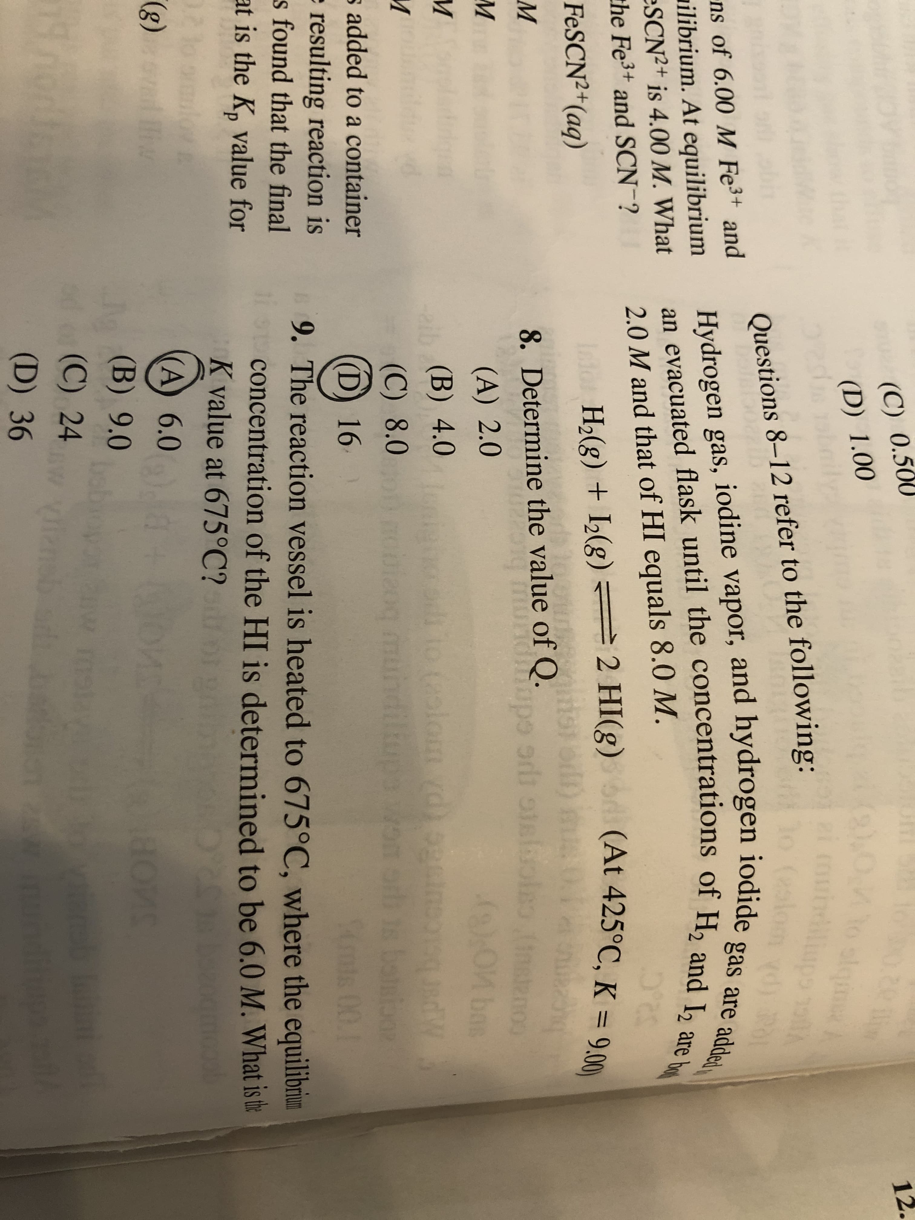 The reaction vessel is heated to 6
concentration of the HI is determ
K value at 675°C?
(
A) 6.0
