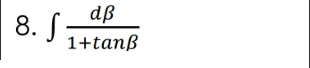 dß
8. J
1+tanß
