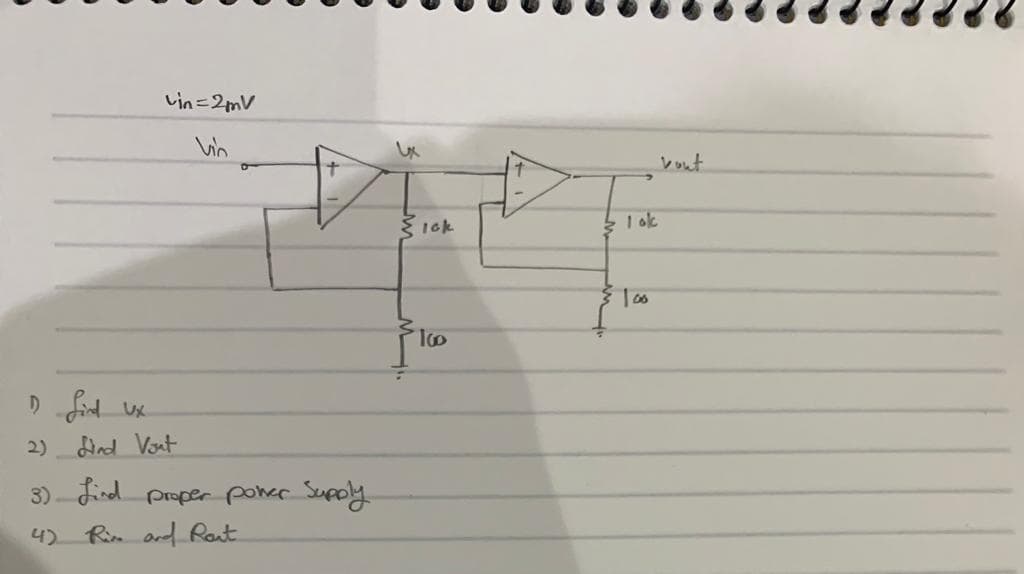 vin=2mV
Vin
D find UX
2) Hind Vont
3) find proper power Supply
4).
Rim and Rent
Sick
Ἰω
lok
Tos
bout